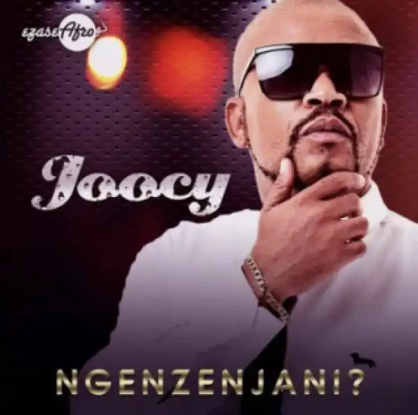 Joocy - Ngenzenjani
